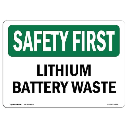 Signmission OSHA SAFETY FIRST, 18" Height, Decal, 24" x 18", Landscape, Lithium Battery Waste OS-SF-D-1824-L-10828